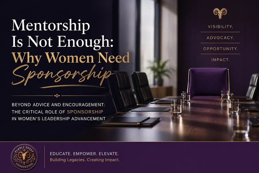 Mentorship Is Not Enough: Why Women Need Sponsorship