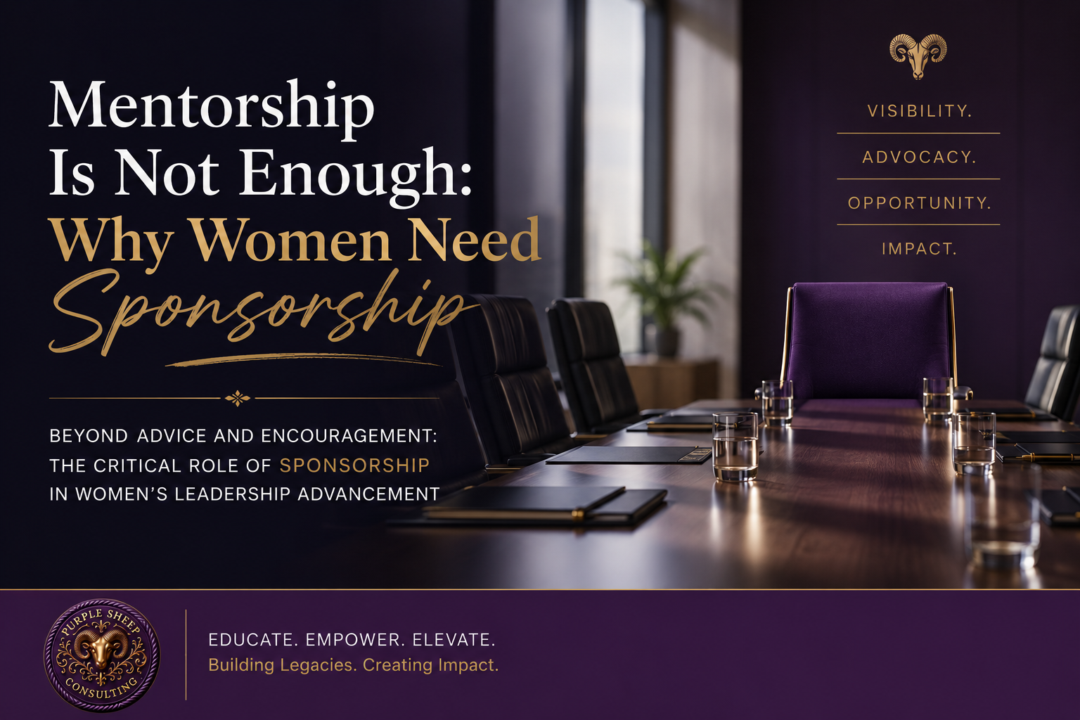 Mentorship Is Not Enough: Why Women Need Sponsorship