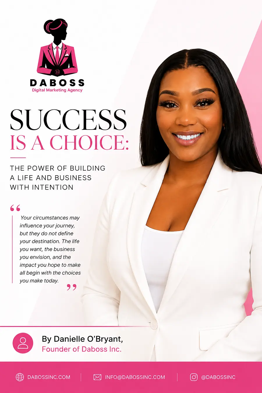 Success Is a Choice: The Power of Building a Life and Business with Intention