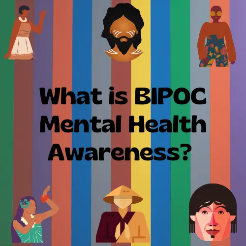 July is BIPOC Mental Health Awareness Month - National Minority Mental Health