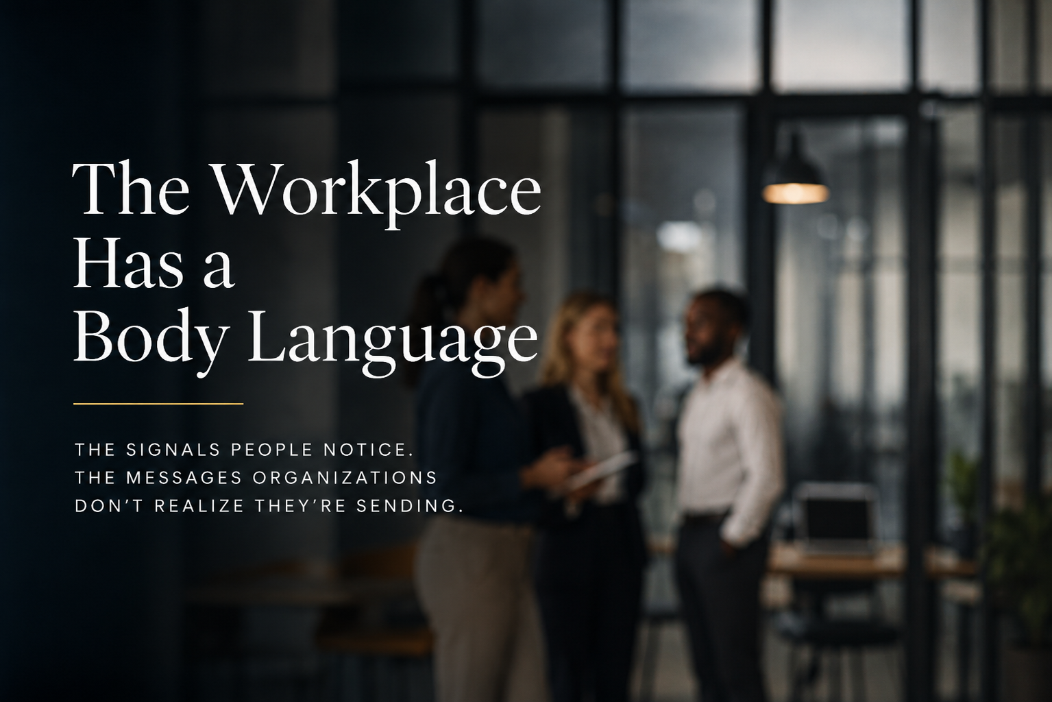 The Workplace Has a Body Language