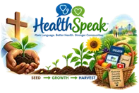 HealthSpeak: The Story of Seed-Growth-Harvest-and Faith