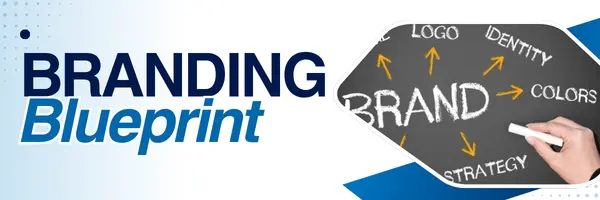 Branding Blueprint: The 5 Essential Steps to Creating and Executing a Brand Positioning Strategy