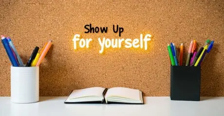 Show up for Yourself!!