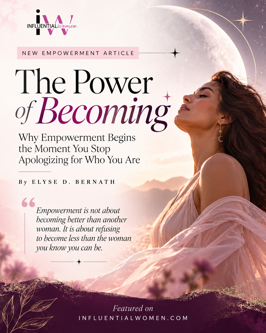 The Power of Becoming: Why Empowerment Begins the Moment You Stop Apologizing for Who You Are