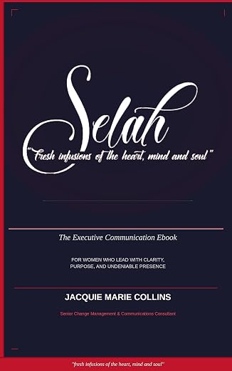 SELAH: The Executive Communication Ebook: For Women Who Lead with Clarity, Purpose, and Undeniable Presence cover