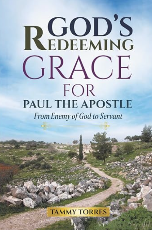 God’s Redeeming Grace For Paul The Apostle: From Enemy Of God To Servant cover