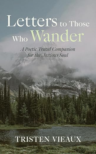 Letters to Those Who Wander: A Poetic Travel Companion for the Anxious Soul cover