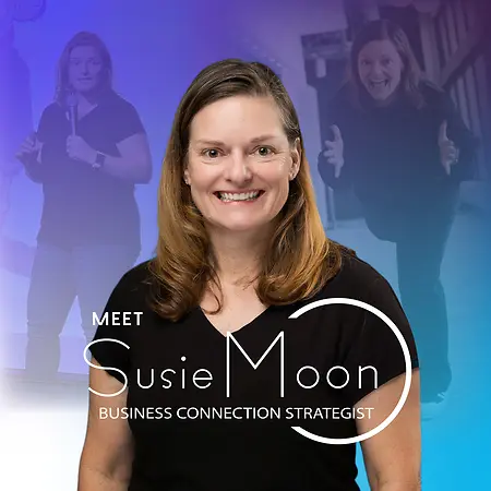 Meet Susie Moon, Business Connection Strategist