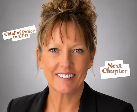 From Chief of Police to CEO