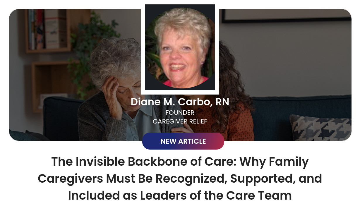 The Invisible Backbone of Care: Why Family Caregivers Must Be ...