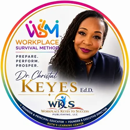 Dr Christal Keyes, Founder & Principal Educator – Workplace Keyes to Success Publishing, LLC on Influential Women