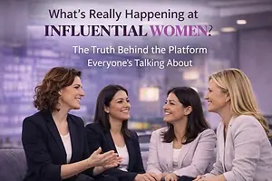 PR Newswire – What’s Really Happening at Influential Women? The Truth Behind the Platform Everyone’s Talking About