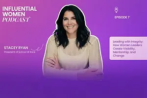 PR Newswire – Influential Women Podcast Announces New Episode Featuring Stacey Ryan, President of School of Rock